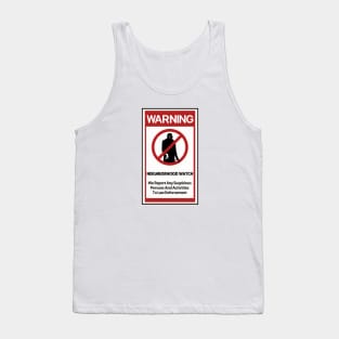 Unusual Neighborhood Watch Tank Top